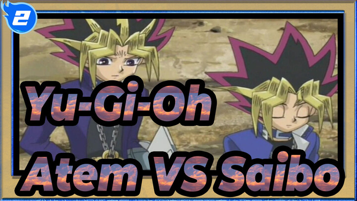 Yu-Gi-Oh|【Classical Duel】Atem VS Saibo_2