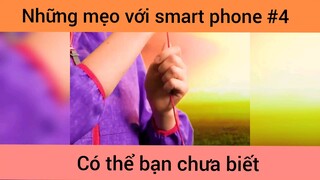 Những mẹo với smart phone p4