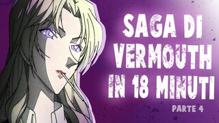 SAGA DI VERMOUTH IN 18 MINUTI - PARTE 4 [DETECTIVE CONAN DA ZERO]
