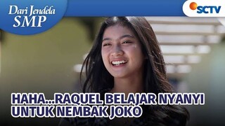 Haha.. Rachquel Belajar Nyanyi Untuk Joko | Dari Jendela SMP - Episode 678