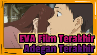 EVA Film Terakhir: Thrice Upon a Time - Adegan Terakhir | 1080P