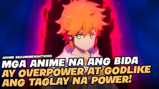 TOP 5 ANIME NA ANG BIDA AY SOBRANG LAKAS AT WALANG MAKATALO!