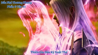 🌟 Đấu Phá Thương Khung Phần 6 Tập 81 Vietsub Thuyết Minh Full