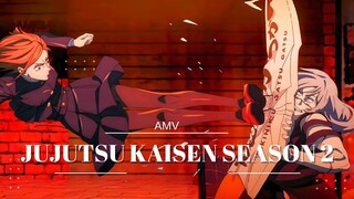 AMV | JUJUTSU KAISEN SEASON 2