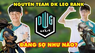 NGUYÊN TEAM DAMWON KIA LEO RANK SẼ ĐÁNG SỢ NHƯ THẾ NÀO? SHOWMAKER, NUGURI,...