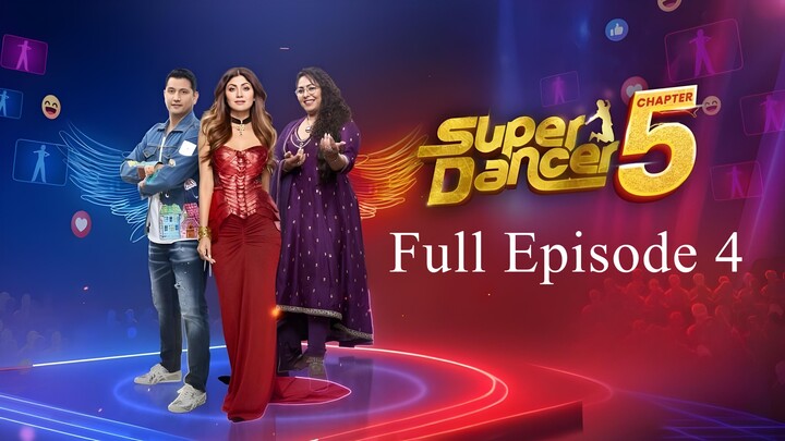 Super Dancer Chapter 5 Full Episode 4 | Super Dancer Chapter 5 2025 | Indian Dance TV Show