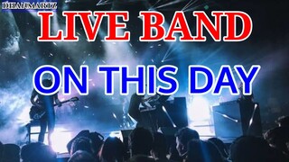 LIVE BAND || ON THIS DAY