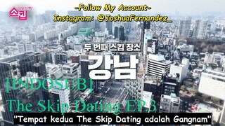 [INDOSUB] The Skip Dating Episode 3