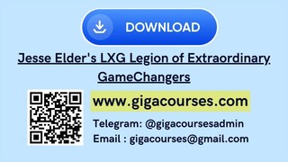 Jesse Elder's LXG Legion of Extraordinary GameChangers