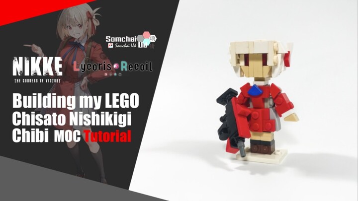 LEGO THE GODDESS OF VICTORY: NIKKE x Lycoris Recoil Chisato Nishikigi Chibi MOC Tutorial| Somchai Ud