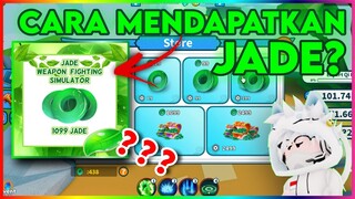 CARA MENDAPATKAN JADES ?? - Weapon Figting Simulator Roblox Indonesia #BacotanRoblox