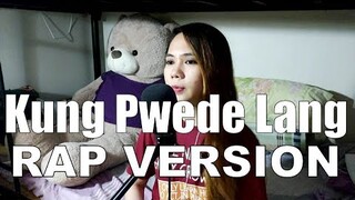 EMMAN - Kung Pwede Lang Cover (RAP VERSION) | Shinea