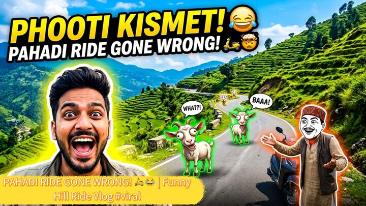 PAHADI RIDE GONE WRONG! 🛵😂 | Funny Hill Ride Vlog #viral #trending