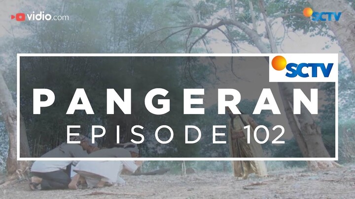 Pangeran - Episode 102