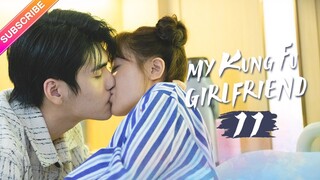 【Multi-sub】My Kung Fu Girlfriend EP11 | Dawn Chen, Gao Maotong | Fresh Drama