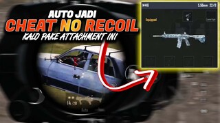 GILA !! UDAH KAYA PAKE CHEAT NO RECOIL !! PAKE ATTACHMENT INI AUTO JADI CHEATER ! - PUBG MOBILE