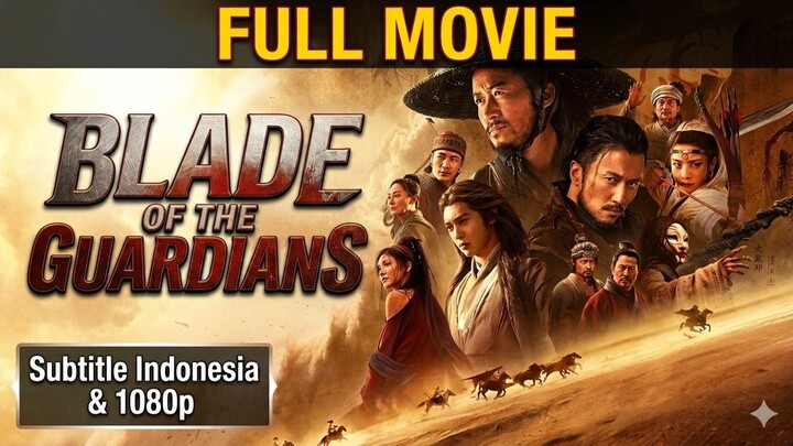 Blades of the Guardian: Wind Rises in the Desert (2026) Subtitle Indonesia 1080p