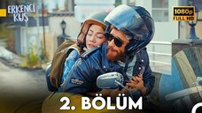 Erkenci Kuş VOSTFR - Episode 02