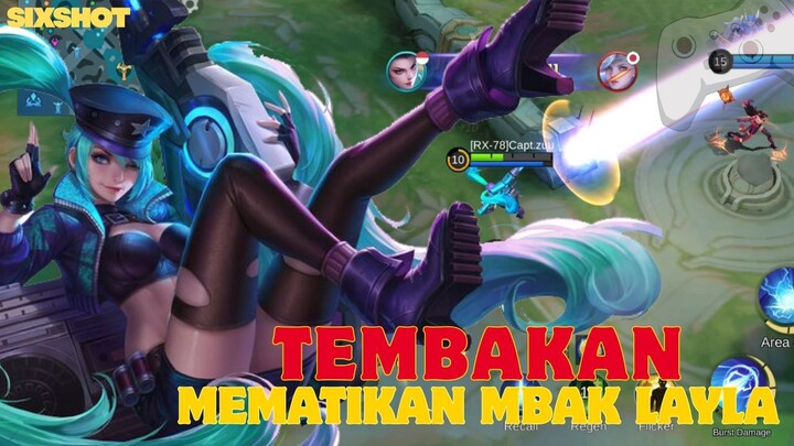PEDIH KENA TEMBAKAN MEMATIKAN MBAK LAYLA !! - MLBB