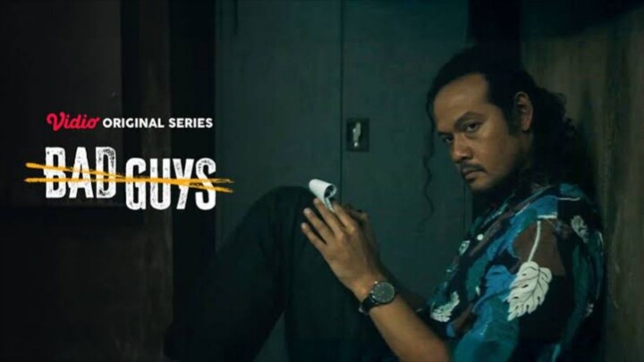 Bad Guys Ep 03 - Cinta Lama Menikam Kembali