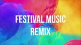 Festival Music Remix