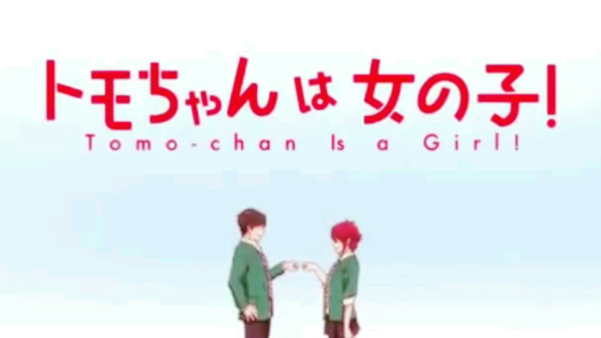 Vê aqui a abertura e encerramento de Tomo-chan Is A Girl!