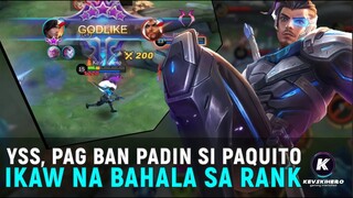 SI YSS NA ISASABAK KO SA RANK PAG BAN PADIN SI PAQUITO! | MLBB