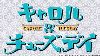 Carole & Tuesday English Dub Ep 2