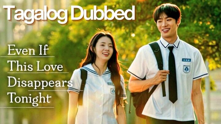 🇰🇷 Even Tʜɪs Love Dɪsᴀᴘᴘᴇᴀʀs Tonight (2025) - Fᴜʟʟ Mᴏᴠɪᴇ [Tagalog Dubbed]
