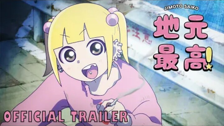 Jimoto Saiko! Official Trailer