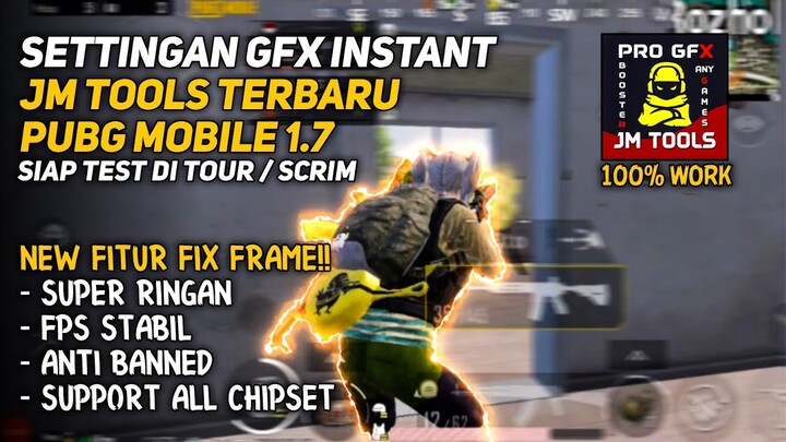 UPDATE SETTINGAN GFX INSTANT JM TOOLS VERSI 1.5.1 TERBARU DI PUBG MOBILE 1.7‼️- GFX INSTANT JM TOOLS