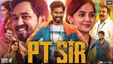 PT Sir Full Movie In Hindi | Hiphop Tamizha Adhi | Anikha Surendran | Kashmira P