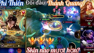 Phi Thiên đối đầu Thánh Quang, skin nào mượt hơn_ Rum○●Lauriel _ LIÊN QUÂN