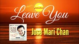Leave You - Jose Mari Chan (Version 2)