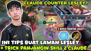 CLAUDE DI COUNTER LESLEY? INI TIPS DARI GW BUAT KALIAN YG MAU MENANG PAKE CLAUDE LWN LESLEY