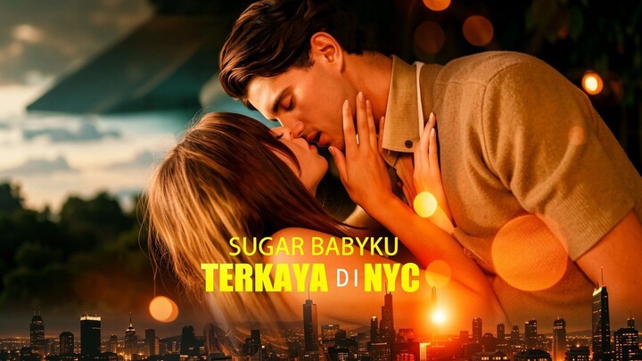 Sugar Babyku Terkaya di NYC Full Bahasa Indonesia (NS)