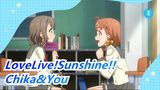 [LoveLive!Sunshine!!/MAD] Chika&You--- Obsidian Will Not Broken_A2