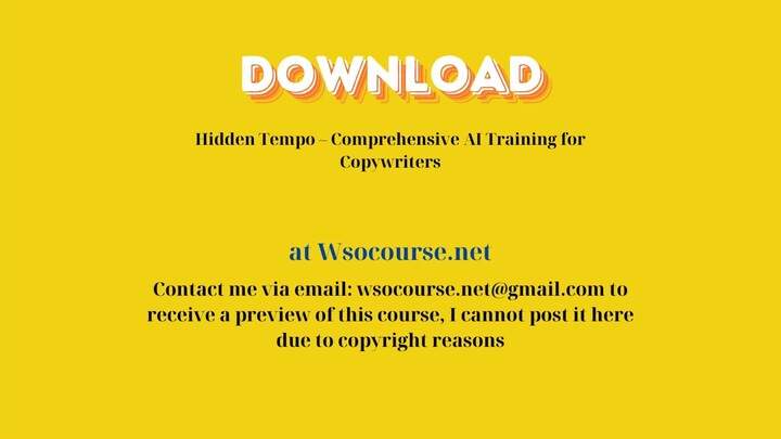 Hidden Tempo – Comprehensive AI Training for Copywriters – Free Download Courses