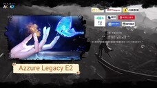 AZZURE LEGACY S1 Episode 2 Indo