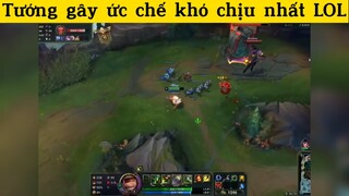 Tướng gây ức chế khó chịu nhất LOL p6