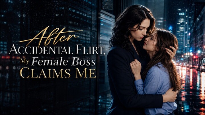 After Accidental Flirt With My Female Boss Claims Me