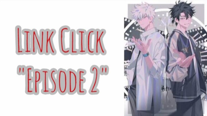 [Episode 2 : Link Click S1 | Donghua