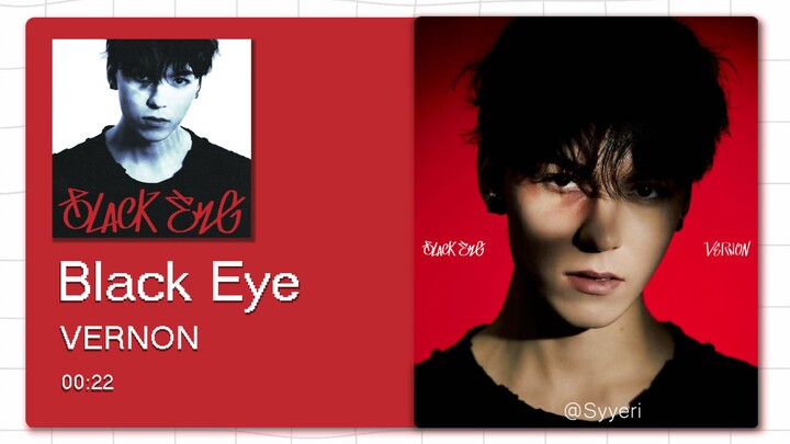[8D Surround Sound] Black Eye - VERNON (Choi Han-sol) Please use headphones.