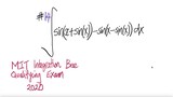 #14 2020 MIT Integration Bee Quali Exam: integral sin(x+sin(x))-sin(x-sin(x)) dx