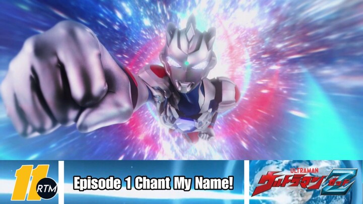 ULTRAMAN Z Episode 1 Chant My Name!