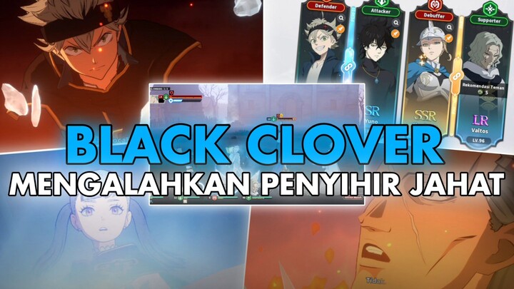 Berhasil mengalahkan penyihir jahat, walaupun hampir kalah - BLACK CLOVER MOBILE