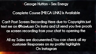 George Hutton course  - Sex Energ download