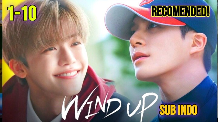 [SUB INDO] EPISODE 1-10. WIND UP⚾