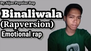 Binalewala - Rap version emotional Rap By: Aljae Popular Rap