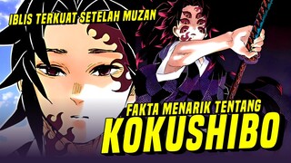 Fakta Menarik Tentang KOKUSHIBO !!! | PERINGKAT 1 IBLIS BULAN ATAS